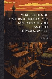 bokomslag Vergleichende Untersuchungen zur Habitatwahl von Ameisen (Hymenoptera