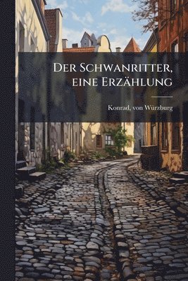 bokomslag Der Schwanritter, eine Erzählung