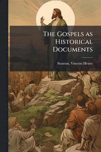 bokomslag Gospels as Historical Documents