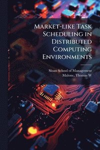 bokomslag Market-like Task Scheduling in Distributed Computing Environments