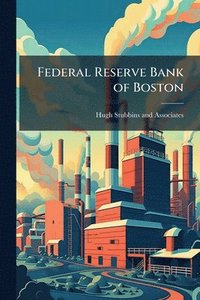 bokomslag Federal Reserve Bank of Boston