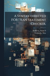 bokomslag A Syntax-directed FORTRAN Statement Checker,