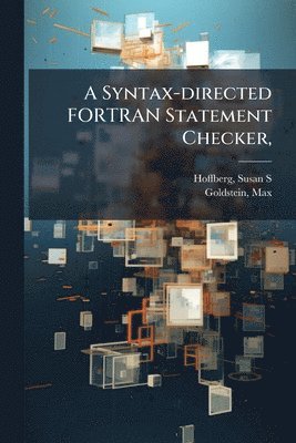 bokomslag A Syntax-directed FORTRAN Statement Checker,