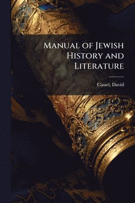 bokomslag Manual of Jewish History and Literature