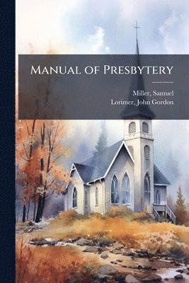 Manual of Presbytery