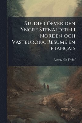 Nils Fritiof Ã Berg, Nils Fritiof Ã. Berg, Nils Fritiof Ã¿berg - Studier öfver den Yngre Stenaldern i Norden och Västeuropa. RÃ(c)sumÃ(c) en français, Häftad