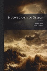 bokomslag Nuovi canti di Ossian
