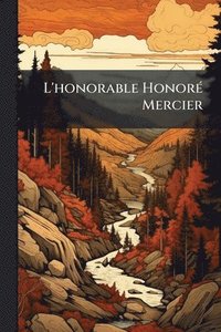 bokomslag L'honorable HonorÃ(c) Mercier