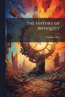 Max Duncker - History of Antiquity, Häftad
