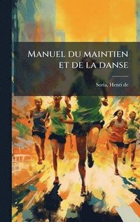 bokomslag Manuel du maintien et de la danse