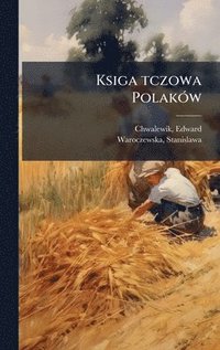 bokomslag Ksiga tczowa PolakÃ3w