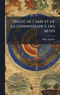 bokomslag TraitÃ(c) de l'ame et de la connoissance des bÃates