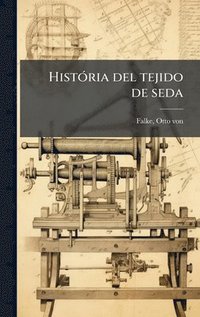 bokomslag HistÃ3ria del tejido de seda