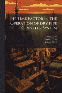 bokomslag Time Factor in the Operation of dry Pipe Sprinkler System