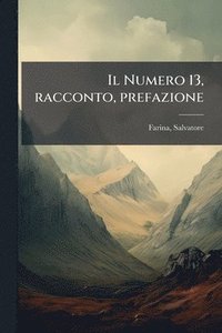 bokomslag Il Numero 13, racconto, prefazione