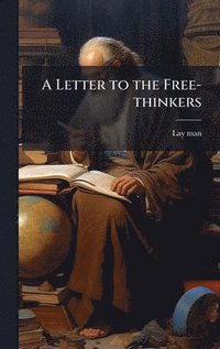 bokomslag Letter to the Free-thinkers
