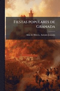 bokomslag Fiestas populares de Granada