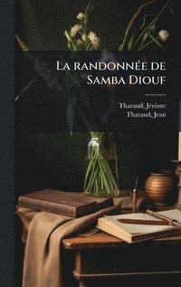 bokomslag La randonnÃ(c)e de Samba Diouf