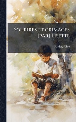 bokomslag Sourires et grimaces [par] Lisette