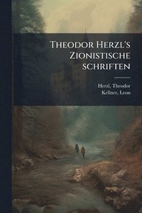 bokomslag Theodor Herzl's Zionistische schriften