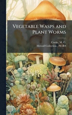 bokomslag Vegetable Wasps and Plant Worms