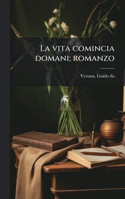 vita comincia domani; romanzo
