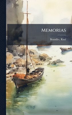 Raul Brandã£o, Raul BrandÃ£o - Memorias, Inbunden