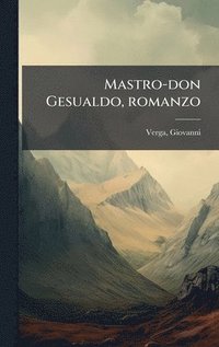 bokomslag Mastro-don Gesualdo, romanzo
