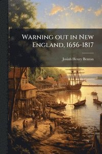bokomslag Warning out in New England, 1656-1817