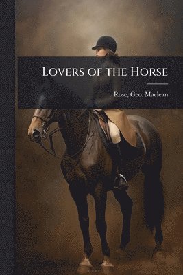 bokomslag Lovers of the Horse