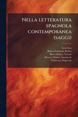Ezio Levi, Rufino Blanco-Fombona, Vicente Blasco Ibàñez - Nella letteratura spagnola contemporanea (saggi), Häftad