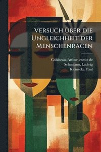 bokomslag Versuch Ã1/4ber die Ungleichheit der Menschenracen