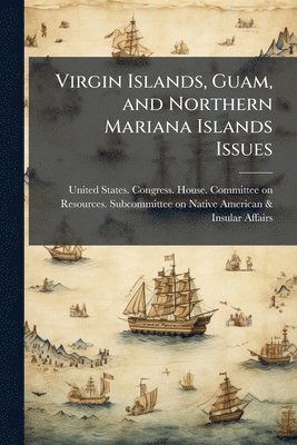 bokomslag Virgin Islands, Guam, and Northern Mariana Islands Issues
