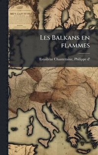 bokomslag Les Balkans en flammes