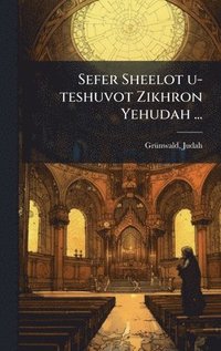 bokomslag Sefer Sheelot u-teshuvot Zikhron Yehudah ...