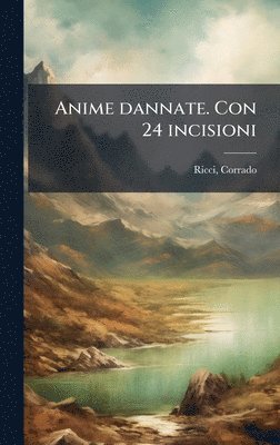 bokomslag Anime dannate. Con 24 incisioni