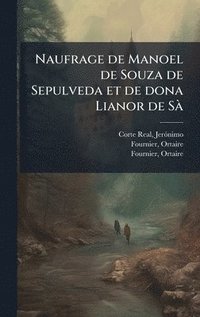 bokomslag Naufrage de Manoel de Souza de Sepulveda et de dona Lianor de SÃ