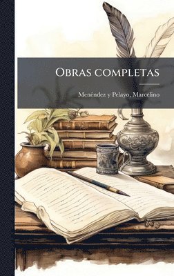 Marcelino Menã(c)Ndez Y Pelayo - Obras completas, Inbunden