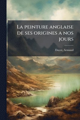 peinture anglaise de ses origines a nos jours