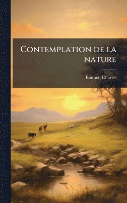 bokomslag Contemplation de la nature