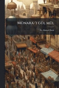 bokomslag MÃ1/4nara-'i gÃ1/4l mÃ1/4l