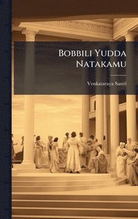 bokomslag Bobbili Yudda Natakamu
