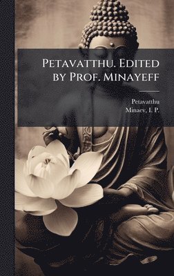 bokomslag Petavatthu. Edited by Prof. Minayeff