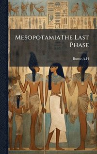 bokomslag MesopotamiaThe Last Phase