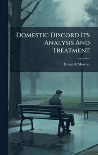 bokomslag Domestic Discord Its Analysis And Treatment