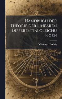 bokomslag Handbuch der Theorie der linearen Differentialgleichungen