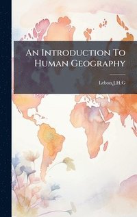 bokomslag Introduction To Human Geography