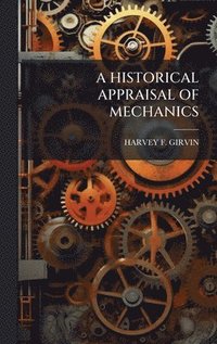 bokomslag Historical Appraisal of Mechanics