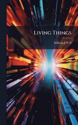 Jwn Sullivan, JWN Sullivan - Living Things, Inbunden