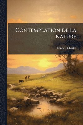 Charles Bonnet - Contemplation de la nature, Häftad